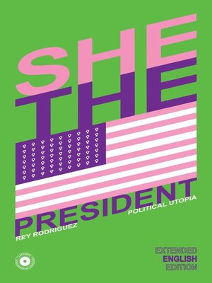 cover image of She, the President.